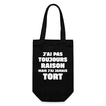 J'ai pas toujours raison mais j'ai jamais tort - Sac à bouteille - noir - Devant