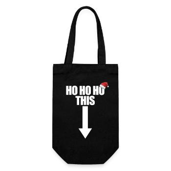 Ho Ho Ho this raunchy Christmas Ho Ho Ho d - Gift Bag for Bottles - black - Front