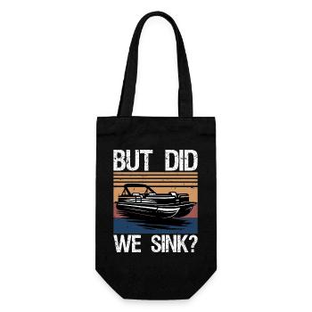 But Did We Sink Boating-Shirt Funny Pontoon Boat  - Geschenkbeutel für Flaschen - Schwarz - Vorne