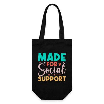 Social Worker Quote Made For Social Support Social - Gift Bag for Bottles - black - Front