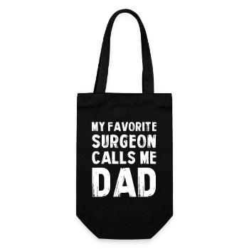 My favorite surgeon calls me Dad - Gift Bag for Bottles - black - Front