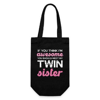 Zwillingsschwester Spruch T-Shirt - Geschenkbeutel für Flaschen - Schwarz - Vorne