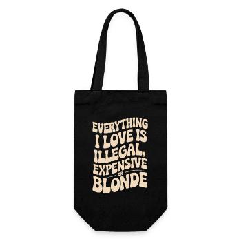 Everything I Love Illegal Expensive Blonde Männer - Geschenkbeutel für Flaschen - Schwarz - Vorne