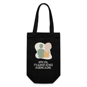 With You It's Almost as Nice as Being Alone - Gift Bag for Bottles - black - Front