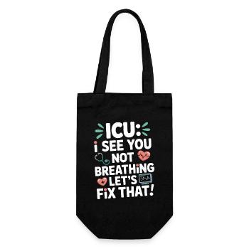 ICU Nurse ICU I See You Not Breathing Acute Care - Geschenkbeutel für Flaschen - Schwarz - Vorne