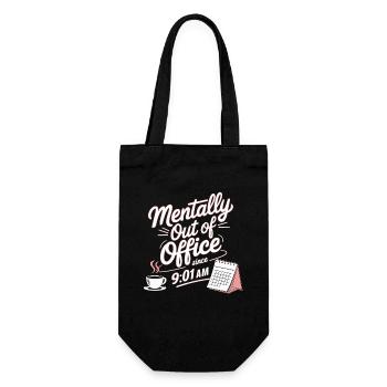Mentally Out Of Office Since 9:01 AM Office Saying - Gift Bag for Bottles - black - Front