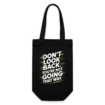 Ne regarde pas en arrière, tu ne vas pas dans cette direction, motivation - Sac à bouteille - noir - Devant