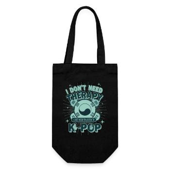 I Dont Need Therapy I Just Need To Listen To K-Pop - Gift Bag for Bottles - black - Front