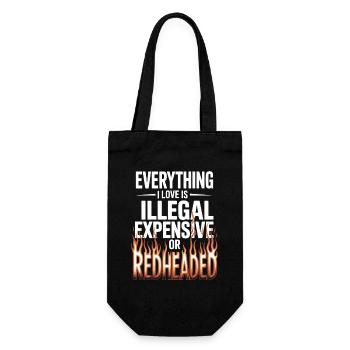 Everything I Love Is Illegal Expensive Rothaarig - Geschenkbeutel für Flaschen - Schwarz - Vorne