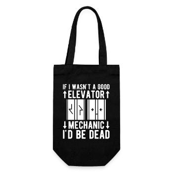 Funny Elevator Mechanic If I Wasn ́t A Good - Gift Bag for Bottles - black - Front