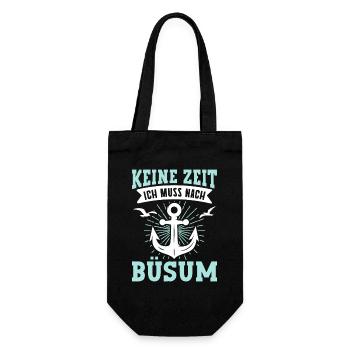 Nordsee Urlaub KEINE ZEIT MUSS NACH BÜSUM Lustig - Geschenkbeutel für Flaschen - Schwarz - Vorne
