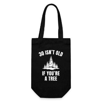 30 Isn’t Old If You’re a Tree Funny 30th Birthday - Gift Bag for Bottles - black - Front