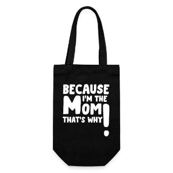 Mom Rules Because Im The Mom Funny Quote - Gift Bag for Bottles - black - Front