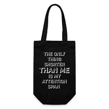 The Only Thing Shorter Than Me Is My Attention - Geschenkbeutel für Flaschen - Schwarz - Vorne