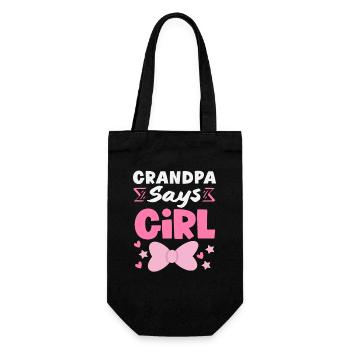 Grandpa Grandpa Says Girl Gender Reveal - Gift Bag for Bottles - black - Front