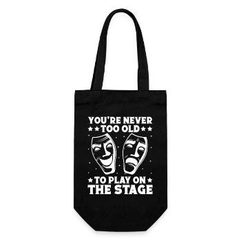 Theater You´re Never Too Old To Play Actor Musical - Geschenkbeutel für Flaschen - Schwarz - Vorne