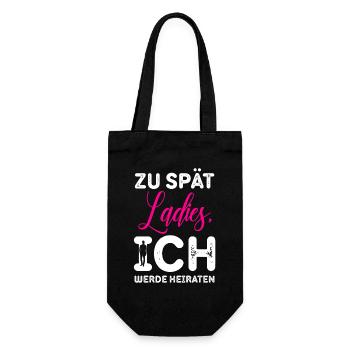 Zu spät Ladies Ich Heirate / JGA Spruch - Geschenkbeutel für Flaschen - Schwarz - Vorne