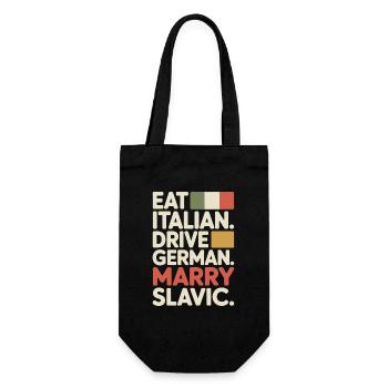 Eat Italian Drive German Marry Slavic Balkan Auto - Gift Bag for Bottles - black - Front