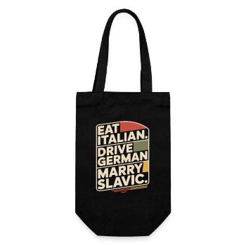 Eat Italian Drive German Marry Slavic Balkan Auto - Gift Bag for Bottles - black - Front