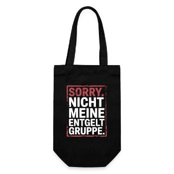 Sorry Nicht Meine Entgeltgruppe Beamte TVöD Büro - Geschenkbeutel für Flaschen - Schwarz - Vorne