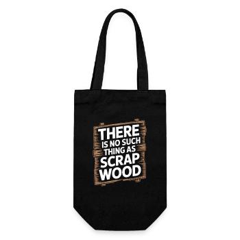 There Is No Such Thing As Scrap Wood - Gift Bag for Bottles - black - Front