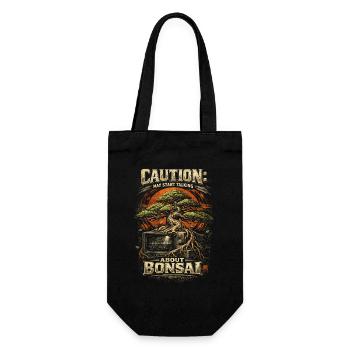Bonsai Tree Caution May Start Talking About Bonsai - Gift Bag for Bottles - black - Front