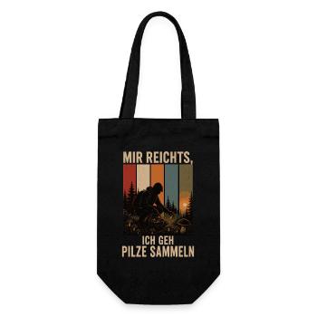 Mir reichts Ich geh Pilze sammeln Pilzsammler - Geschenkbeutel für Flaschen - Schwarz - Vorne