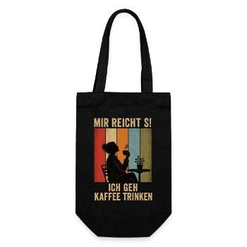 Mir reicht's Ich geh Kaffee trinken Retro Shirt - Geschenkbeutel für Flaschen - Schwarz - Vorne