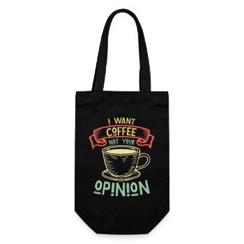 I Want Coffee Not Your Opinion Humor - Geschenkbeutel für Flaschen - Schwarz - Vorne