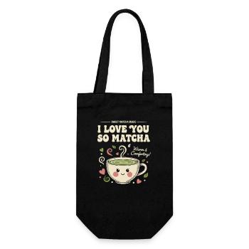 I Love You So Matcha Sweet Matcha Magic Green Tea - Gift Bag for Bottles - black - Front