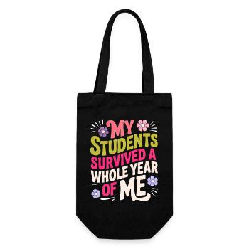 My Students Survived A Whole Year of Me Teacher - Gift Bag for Bottles - black - Front