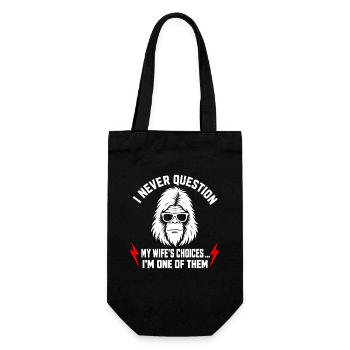 I Never Question My Wife's Choices Because I'm One - Gift Bag for Bottles - black - Front