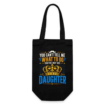 You Can't Tell Me What To Do, Daughter - Geschenkbeutel für Flaschen - Schwarz - Vorne