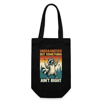 Undiagnosed But Something Ain't Right Raccoon - Geschenkbeutel für Flaschen - Schwarz - Vorne