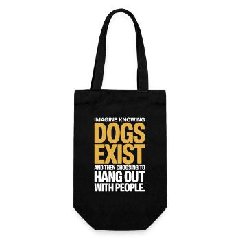 Imagine Knowing Dogs Exist Hundebesitzer Hundemama - Geschenkbeutel für Flaschen - Schwarz - Vorne