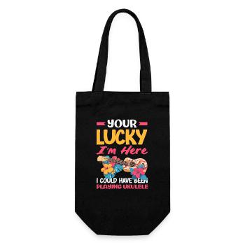 Tu as de la chance que je sois là à jouer du ukulélé, drôle de discours - Sac à bouteille - noir - Devant