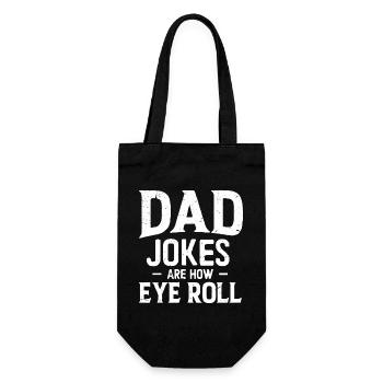 dad jokes are how eye roll - Geschenkbeutel für Flaschen - Schwarz - Vorne