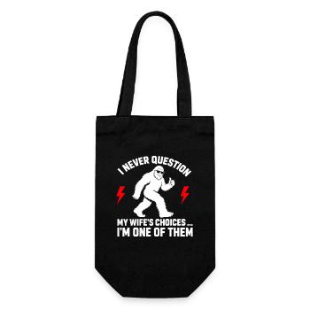 I Never Question My Wife's Choices Because I'm One - Gift Bag for Bottles - black - Front