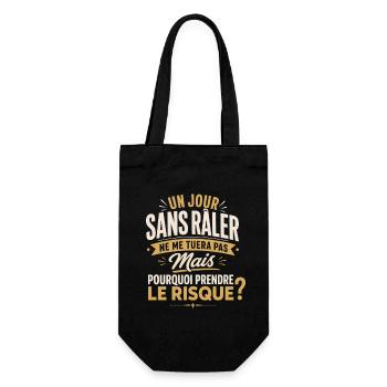 Un jour sans râler - Humour pour Râleur et Râleuse - Sac à bouteille - noir - Devant