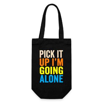 Alone and Bold: Pick It Up-Schriftart - Geschenkbeutel für Flaschen - Schwarz - Vorne