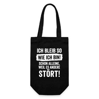 Ich bleib so wie ich bin weil es andere stört - Geschenkbeutel für Flaschen - Schwarz - Vorne