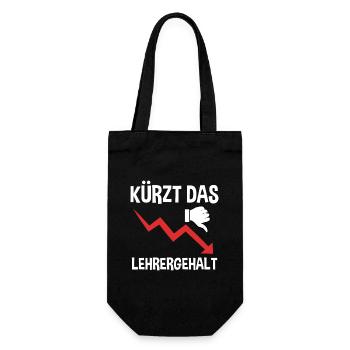 Kürzt Das Lehrergehalt Sarkastischer Lustiger Spru - Geschenkbeutel für Flaschen - Schwarz - Vorne