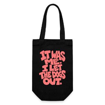 It was me. I let the Dogs out - funny saying - Gift Bag for Bottles - black - Front