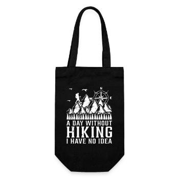A day without Hiking I have no idea - Funny Hiking - Gift Bag for Bottles - black - Front