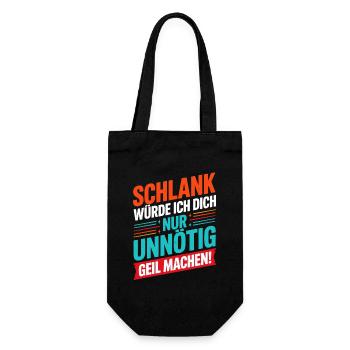  Schlank Würde Ich Dich Nur Unnötig Geil Machen - Geschenkbeutel für Flaschen - Schwarz - Vorne