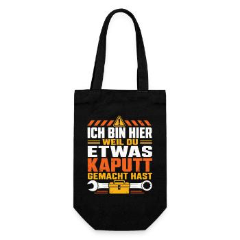 Ich Bin Hier Weil Du Etwas Kaputt Gemacht Hast - Geschenkbeutel für Flaschen - Schwarz - Vorne