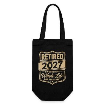Retraité en 2027, j’ai travaillé toute ma vie pour ce t-shirt - Sac à bouteille - noir - Devant