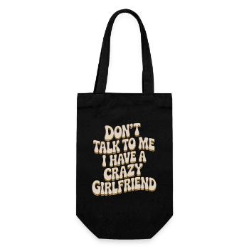 Crazy Girlfriend Forgive Couple Crazy Girlfriend - Gift Bag for Bottles - black - Front
