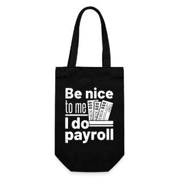 be nice to me I do payroll - Geschenkbeutel für Flaschen - Schwarz - Vorne