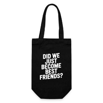 Sind wir gerade beste Freunde geworden? - Geschenkbeutel für Flaschen - Schwarz - Vorne